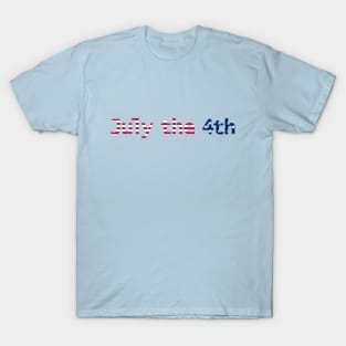 July the 4th Typography in Stars and Stripes Text T-Shirt